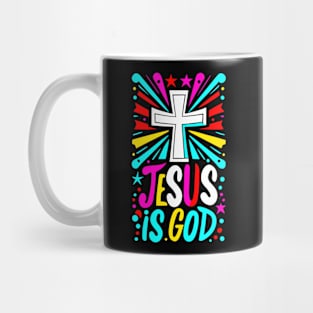 Christian Quote Jesus is God Mug